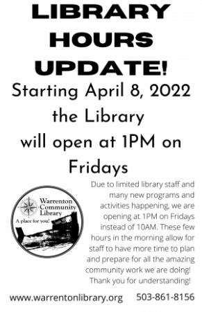 library hours update. starting April 8, open at 1PM fridays